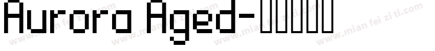 Aurora Aged字体转换